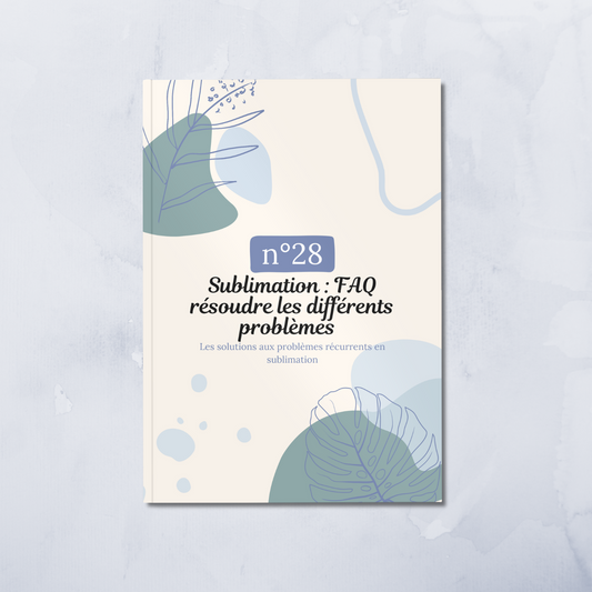 28- Sublimation : FAQ, toutes les réponses à vos questions